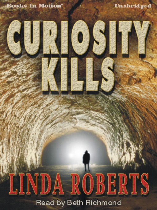 Title details for Curiosity Kills by Linda Roberts - Available